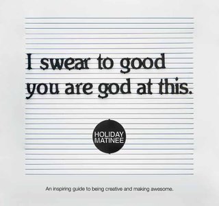 I Swear to Good You are God at This - Photo 1 of 9 - Holiday Matinee founder Dave Brown's book, I Swear to Good You are God at This, is on sale February 18.